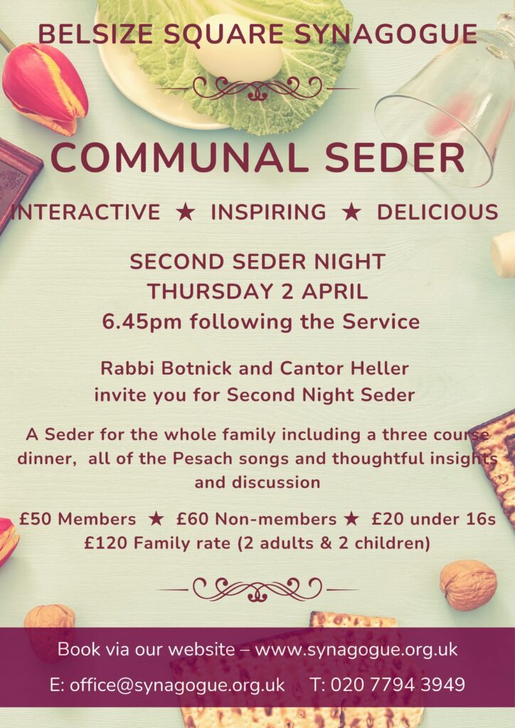 Rabbi Botnick and Cantor Heller invite you for second night Seder: for the whole family, including a three course meal, all the Pesach songs and thoughtful insights and discussion